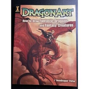 Dragonart: How to Draw Fantastic Dragons and Fantasy Creatures, J Peffer